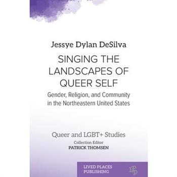 Singing the Landscapes of Queer Self