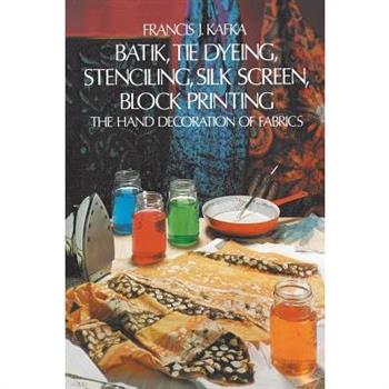 Batik Tie Dyeing Stenciling Silk Screen Block Printing