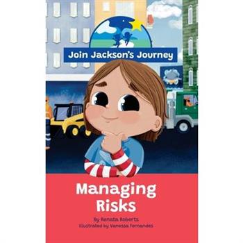 JOIN JACKSON's JOURNEY Managing Risks