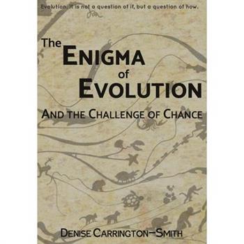 The Enigma of Evolution and the Challenge of Chance