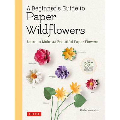 A Beginner’s Guide to Paper Wildflowers