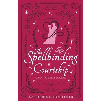 The Spellbinding Courtship