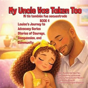 My Uncle Was Taken Too Mi t穩o tambi矇n fue secuestrado