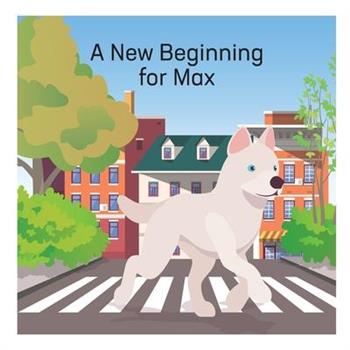 A New Beginning for Max