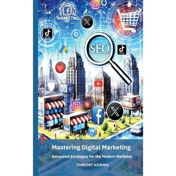Mastering Digital Marketing