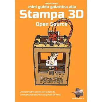 Mini Guida galattica alla stampa 3D Open Source