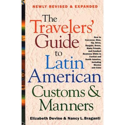 The Travelers’ Guide to Latin American Customs and Manners