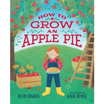 How to Grow an Apple Pie