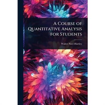 A Course of Quantitative Analysis for Students