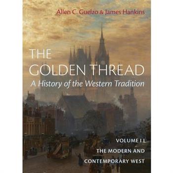 The Golden Thread: A History of the Western Tradition, Volume II