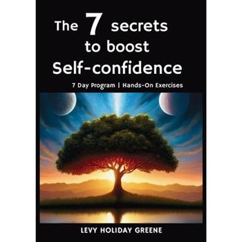The 7 secrets to boost self-confidence