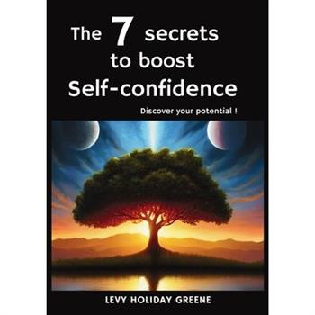 The 7 secrets to boost self-confidence
