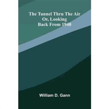 The Tunnel Thru The Air