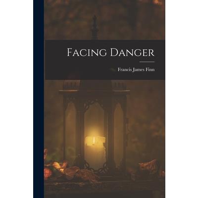Facing Danger