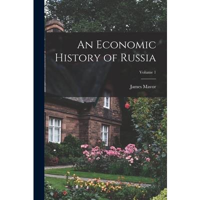 An Economic History of Russia; Volume 1