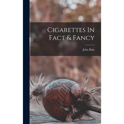 Cigarettes In Fact & Fancy