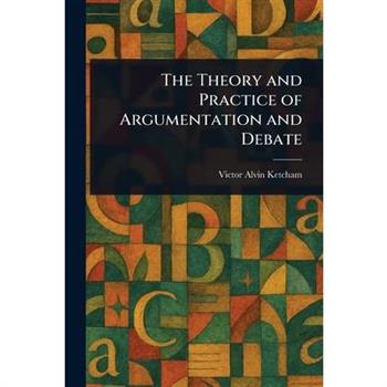 The Theory and Practice of Argumentation and Debate