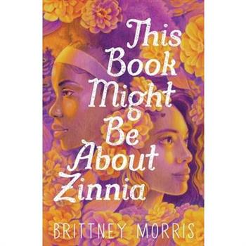 This Book Might Be about Zinnia