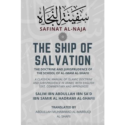 The Ship of Salvation (Safinat al-Naja) - The Doctrine and Jurisprudence of the School of al-Imam al-Shafii