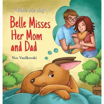 Belle Misses Her Mom and Dad