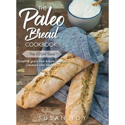 The Paleo Bread Cookbook