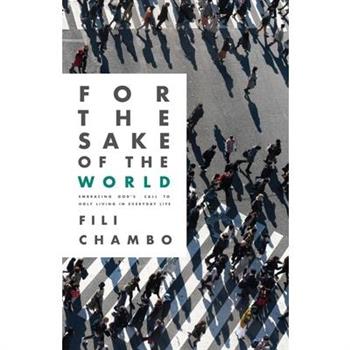 For the Sake of the World