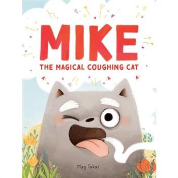 Mike the Magical Coughing Cat