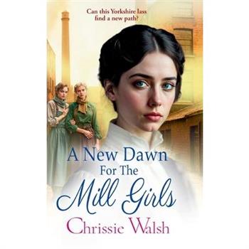 A New Dawn for the Mill Girls