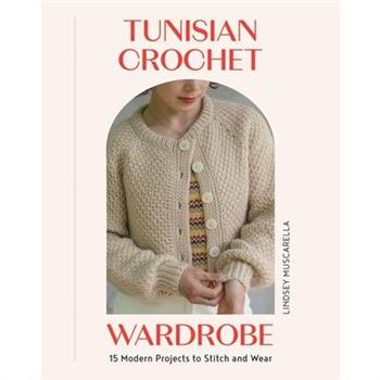 Tunisian Crochet Wardrobe