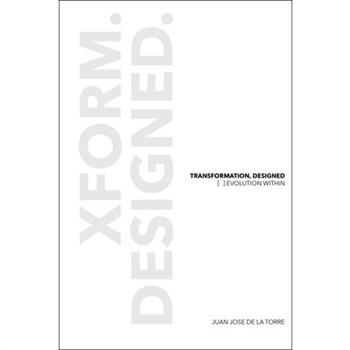 Transformation, Designed