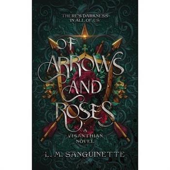 Of Arrows And Roses
