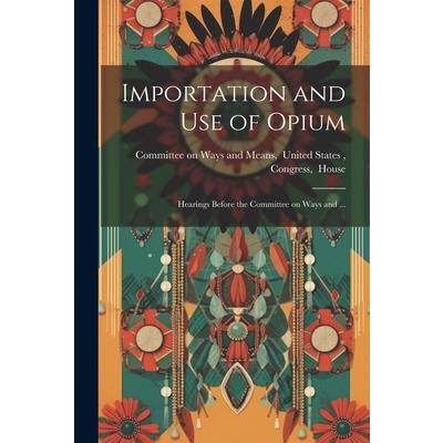 Importation and Use of Opium