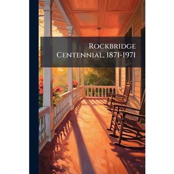 Rockbridge Centennial, 1871-1971