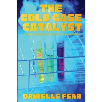 The Cold Case Catalyst