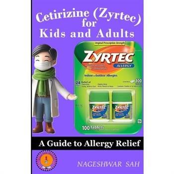 Cetirizine (Zyrtec) for Kids and Adults
