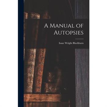 A Manual of Autopsies