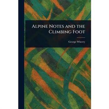 Alpine Notes and the Climbing Foot
