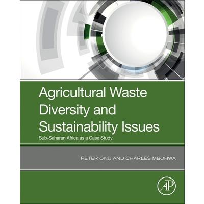 Agricultural Waste Diversity and Sustainability Issues