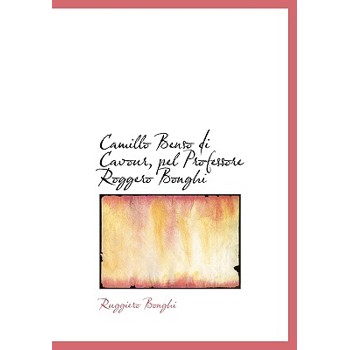 Camillo Benso Di Cavour, Pel Professore Roggero Bonghi