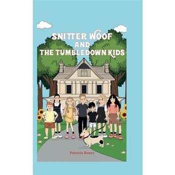 Snitter-Woof and the Tumbledown Kids