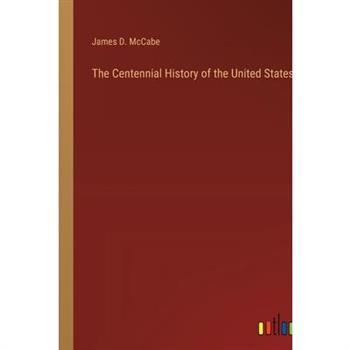 The Centennial History of the United States