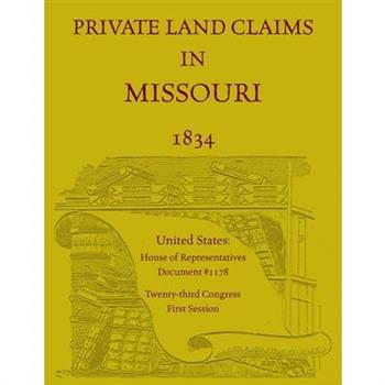 Private Land Claims in Missouri - 1834