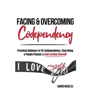 Facing and Overcoming Codependency