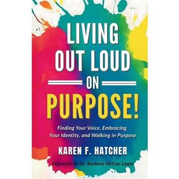 Living Out Loud on Purpose