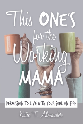 This One’s for the Working Mama