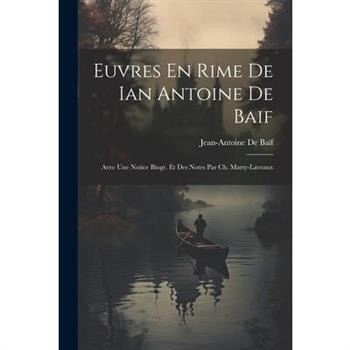 Euvres En Rime De Ian Antoine De Baif