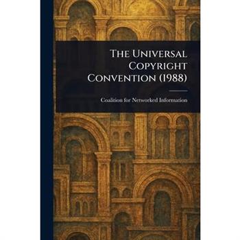 The Universal Copyright Convention (1988)
