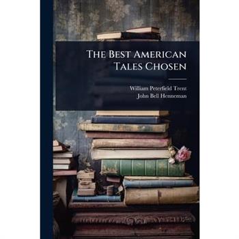 The Best American Tales Chosen