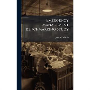 Emergency Management Benchmarking Study