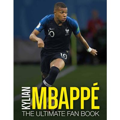 Kylian MbappeThe Ultimate Fan Book